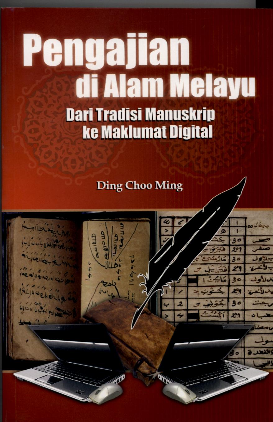 Pengajian di Alam Melayu Dari Tradisi Manuskrip ke Maklumat Digital