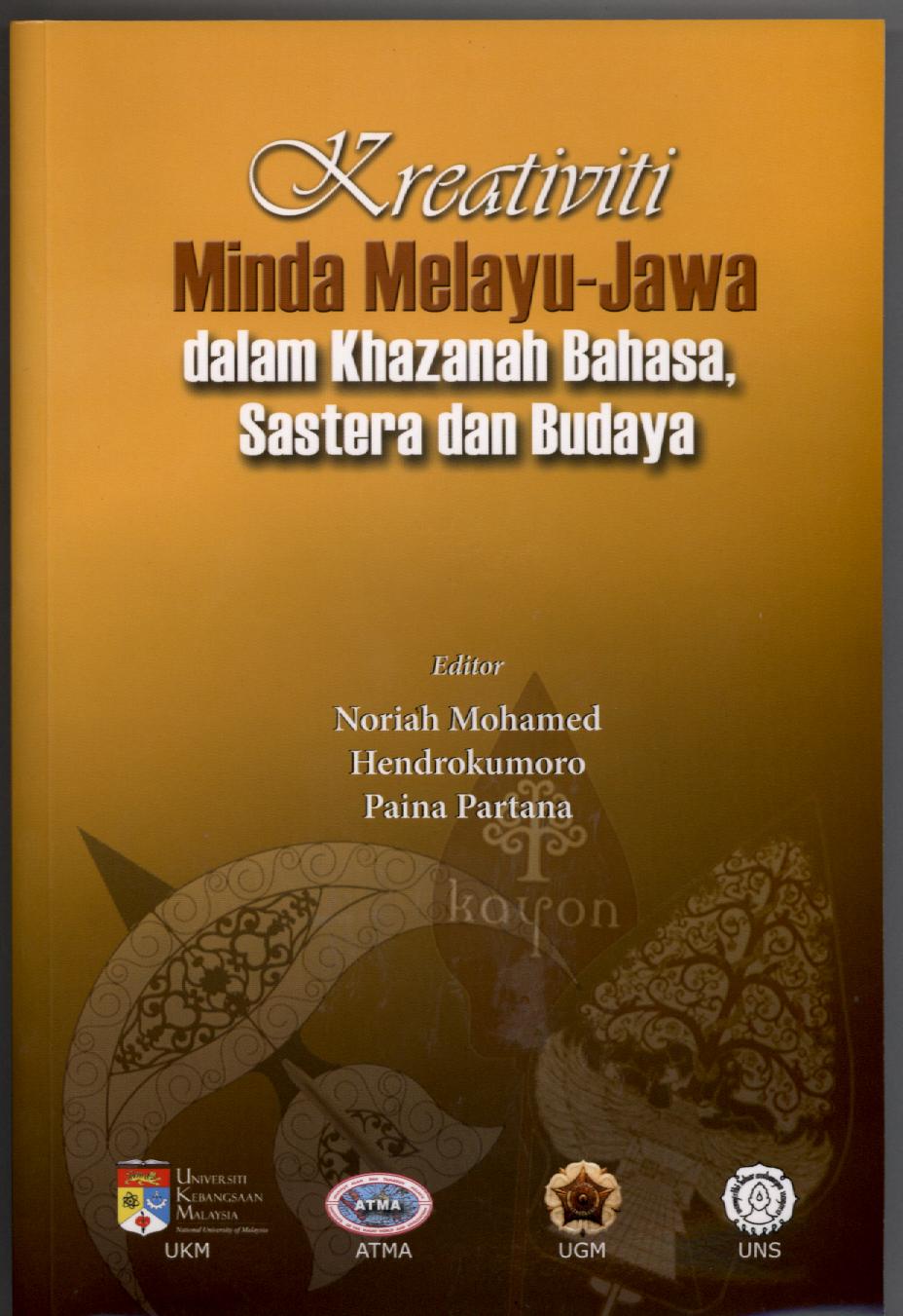 Kreativiti Minda Melayu – Jawa dalam Khazanah Bahasa,Sastera dan Budaya