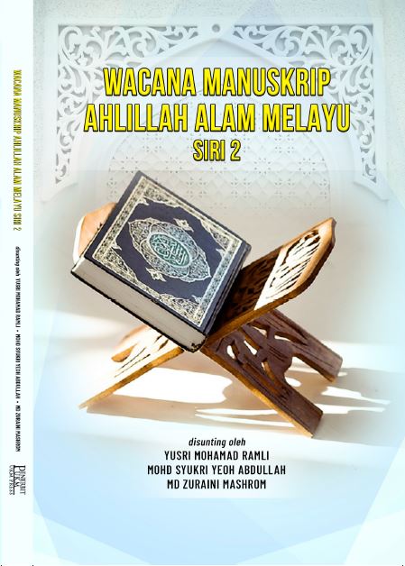 Wacana Manuskrip Ahlillah Alam Melayu Siri 2