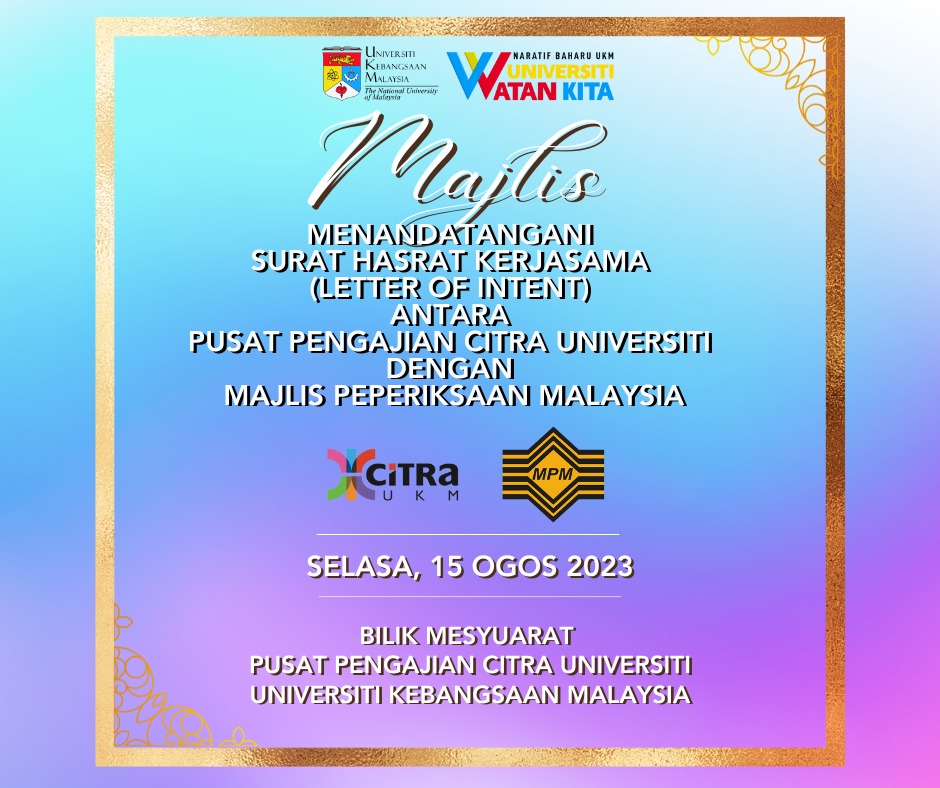 Letter of Intent (LoI) Signing Ceremony between CITRA-UKM – MPM