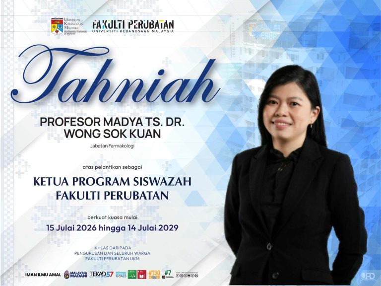 TAHNIAH PROF MADYA TS. DR SOK KUAN KETUA PROGRAM SISWAZAH FAKULTI PERUBATAN