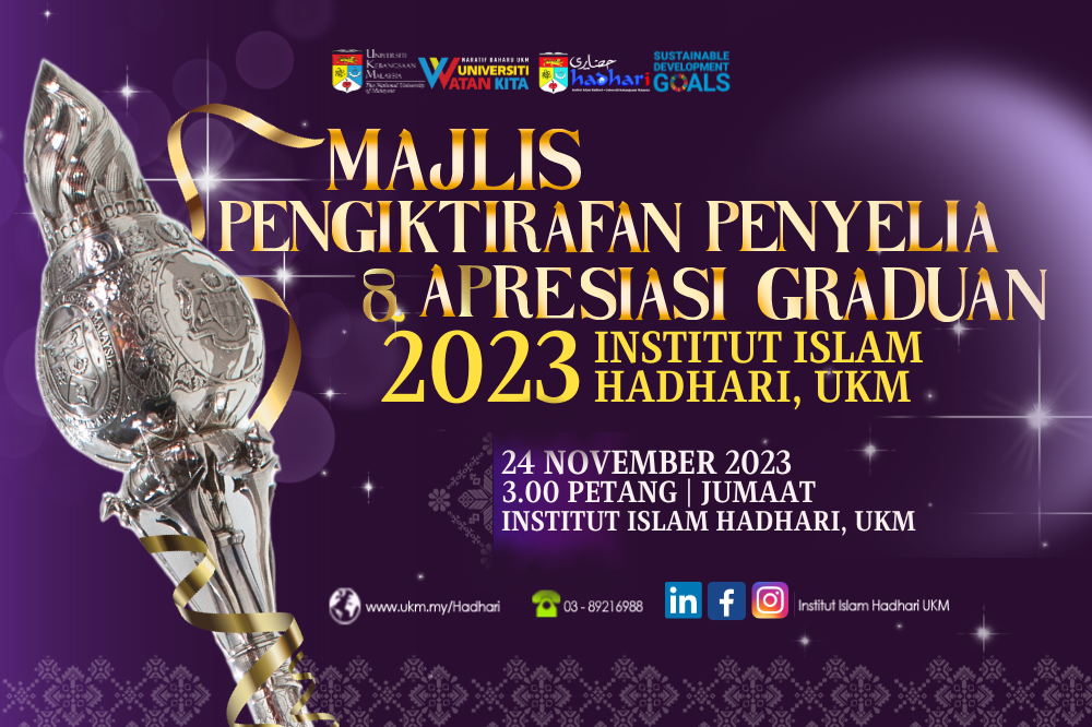 Majlis Pengiktirafan Penyelia dan Apresiasi Graduan Institut Islam Hadhari, UKM 2023