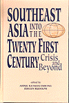 Southeast Asia into the Twenty First Century: Crisis and Beyond