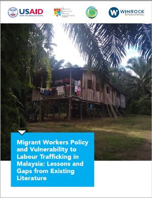 Migrant Workers Policy and Vulnerability to Labour Trafficking in Malaysia: Lessons and Gaps from Existing Literature