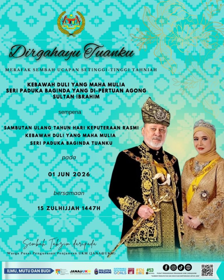 Sambutan Ulang Tahun Hari Keputeraan Rasmi Kebawah Duli Yang Maha Mulia Seri Paduka Baginda Yang di-Pertuan Agong Sultan Ibrahim.