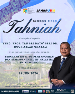 Tahniah kepada YBhg. Prof. Tan Sri Dato’ Seri Dr. Noor Azlan Ghazali