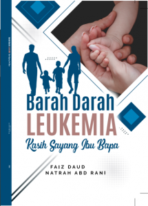 Barah Darah Leukemia Kasih Sayang Ibu Bapa