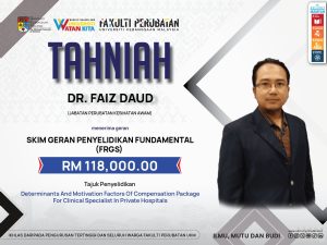 PENERIMA SKIM GERAN PENYELIDIKAN FUNDAMENTAL (FRGS)​ – DR FAIZ