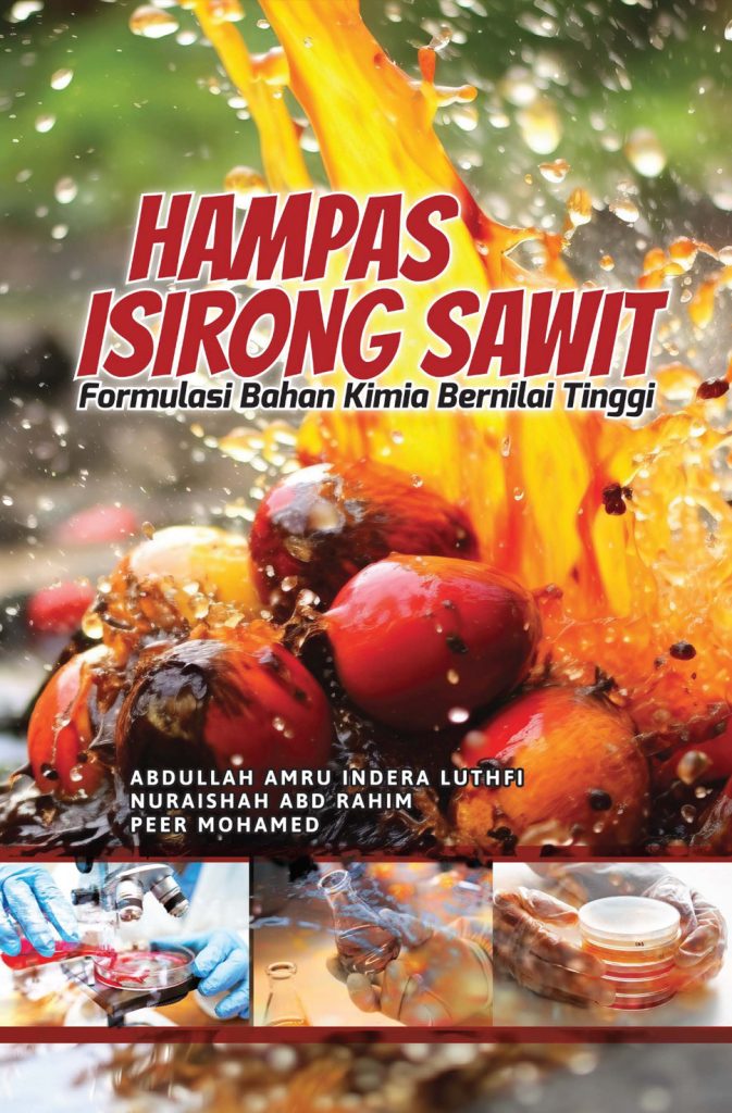 Hampas Isirong Sawit: Formulasi Bahan Kimia Bernilai Tinggi