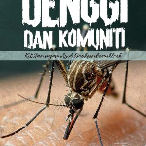 Denggi dan Komuniti: Kit Saringan Asid Deoksiribonukleik