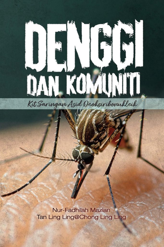 Denggi dan Komuniti: Kit Saringan Asid Deoksiribonukleik