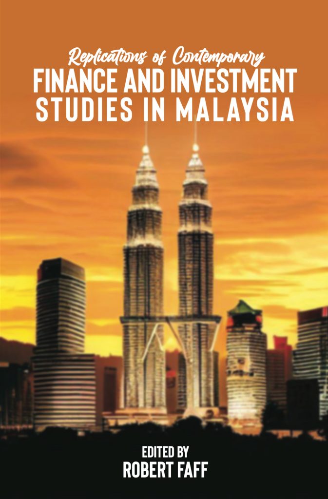 Replications of Contemporary Finance and Investment Studies in Malaysia