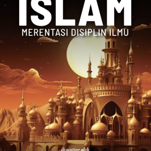 Peradaban Islam Merentasi Disiplin Ilmu