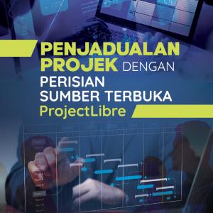 Penjadualan Projek dengan Perisian Sumber Terbuka: Projectlibre