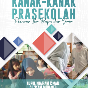 Akhlak Kanak-Kanak Pra Sekolah: Peranan Ibu Bapa dan Guru