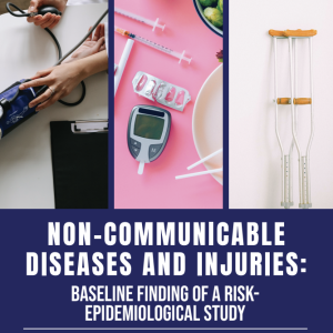 Non-Communicable Diseases and Injuries: Baseline Finding of A Risk-Epidemiological Study