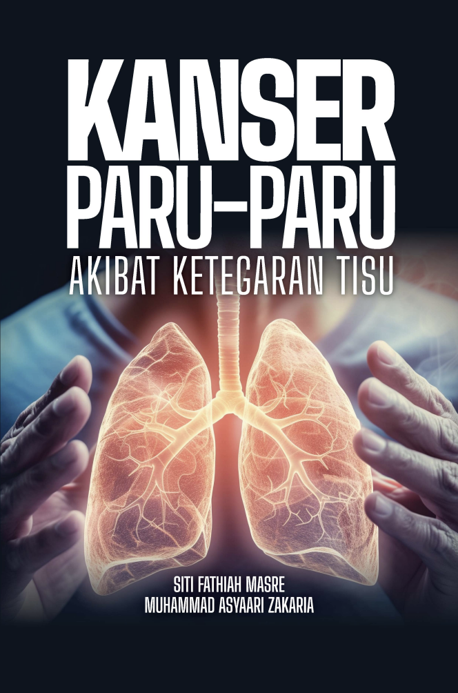 Kanser Paru-Paru: Akibat Ketegaran Tisu