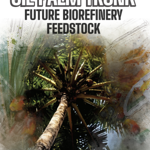Oil Palm Trunk: Future Biorefinery Feedstock