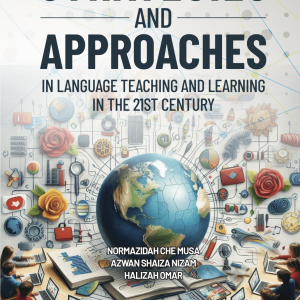 Strategies and Approaches in Language Teaching and Learning in The 21st Century