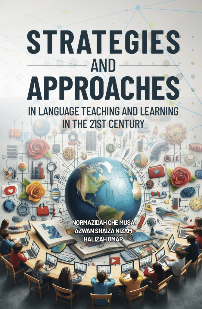 Strategies and Approaches in Language Teaching and Learning in The 21st Century