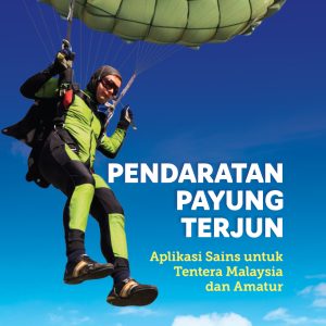 Pendaratan Payung Terjun Aplikasi Sains untuk Tentera Malaysia dan Amatur