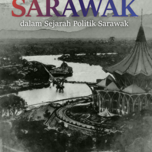 Parti Negara Sarawak dalam Sejarah Politik Sarawak