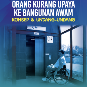 Akses Orang Kurang Upaya ke Bangunan Awam: Konsep & Undang-Undang