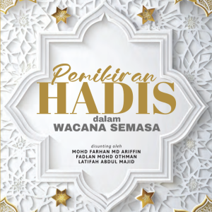 Pemikiran Hadis dalam Wacana Semasa