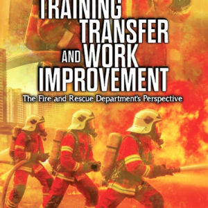 Training Transfer and Work Improvement: The Fire and Rescue Department's Perspective