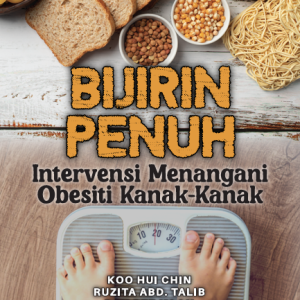 Bijirin Penuh: Intervensi Menangani Obesiti Kanak-Kanak