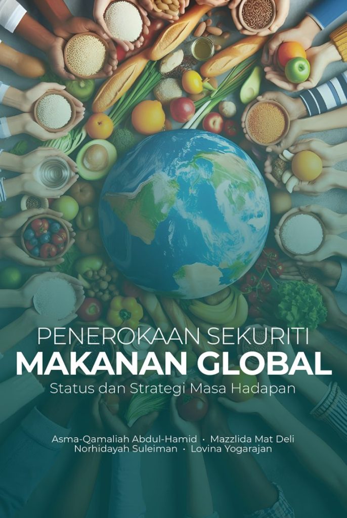 Penerokaan Sekuriti Makanan Global: Status dan Strategi Masa Hadapan