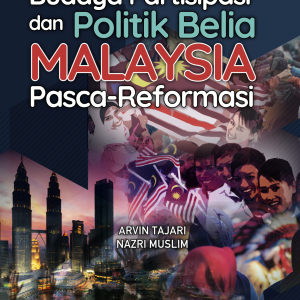 Dinamika Budaya Partisipasi dan Politik Belia Malaysia Pasca-Reformasi