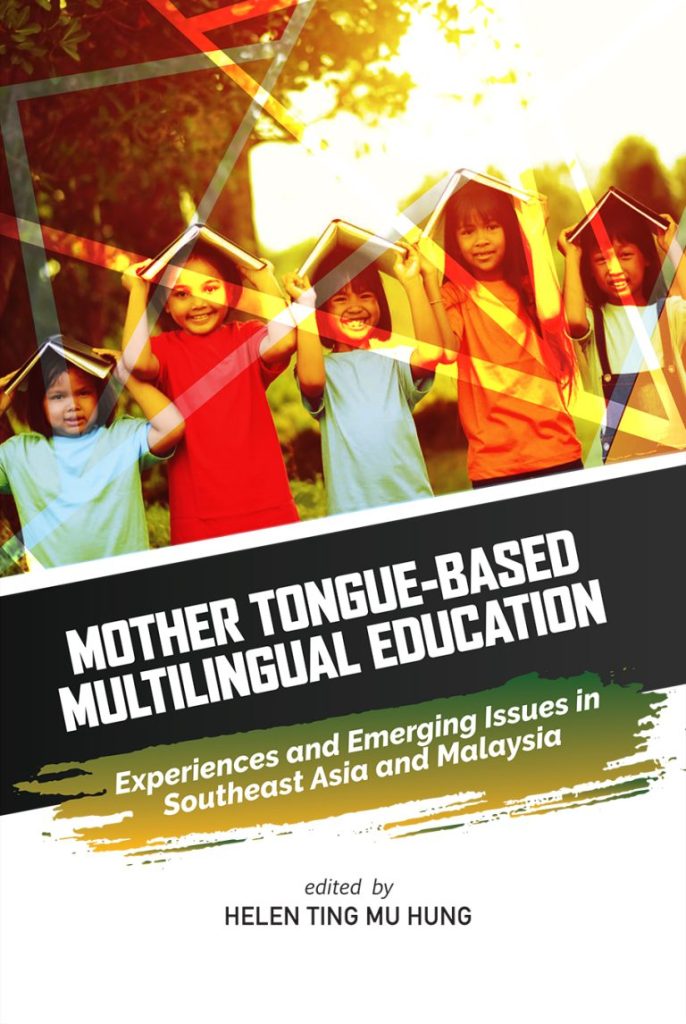 Mother Tongue-Based Multilingual Education Experiences and Emerging Issue in Southeast Asia and Malaysia