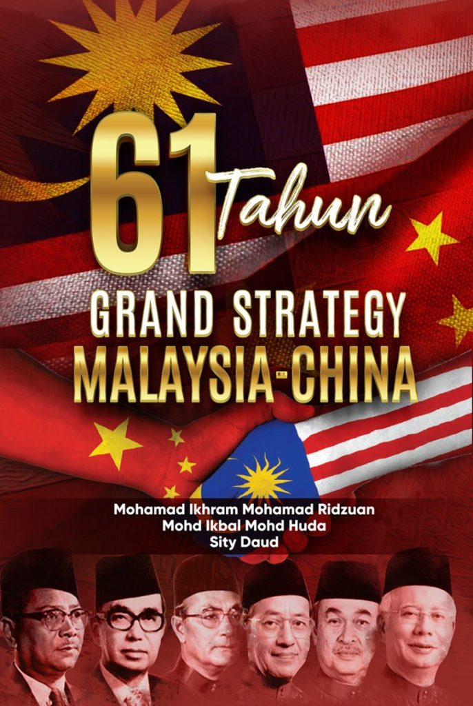 61 Tahun Grand Strategy Malaysia-China