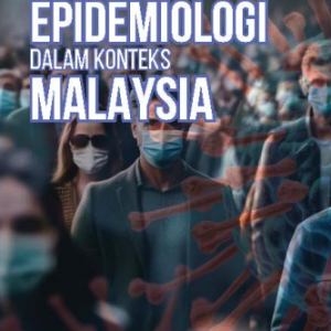 Asas Epidemiologi dalam Konteks Malaysia