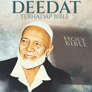 Manhaj Kritikan Ahmad Deedat terhadap Bible