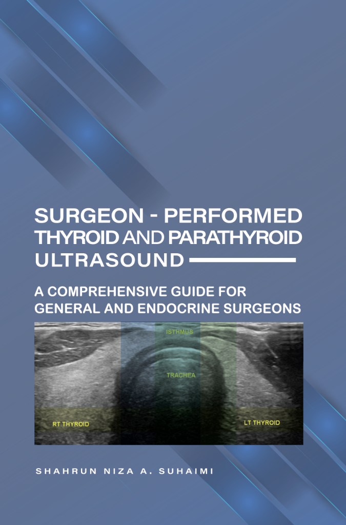 Surgeon-Performed Thyroid and Parathyroid Ultrasound: A Comprehensive Guide for General and Endocrine Surgeons