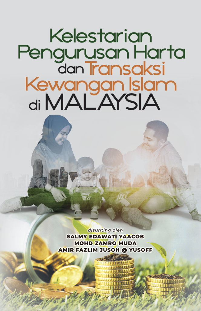 Kelestarian Pengurusan Harta dan Transaksi Kewangan Islam di Malaysia