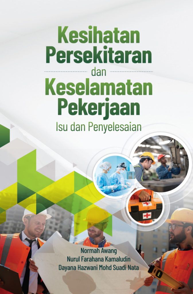 Kesihatan Persekitaran dan Keselamatan Pekerjaan: Isu dan Penyelesaian