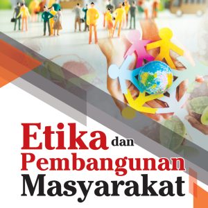 Etika dan Pembangunan Masyarakat