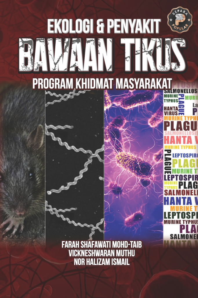 Ekologi dan Penyakit Bawaan Tikus: Program Khidmat Masyarakat