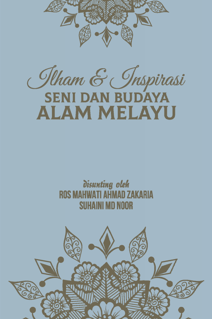 Ilham & Inspirasi Seni dan Budaya Alam Melayu