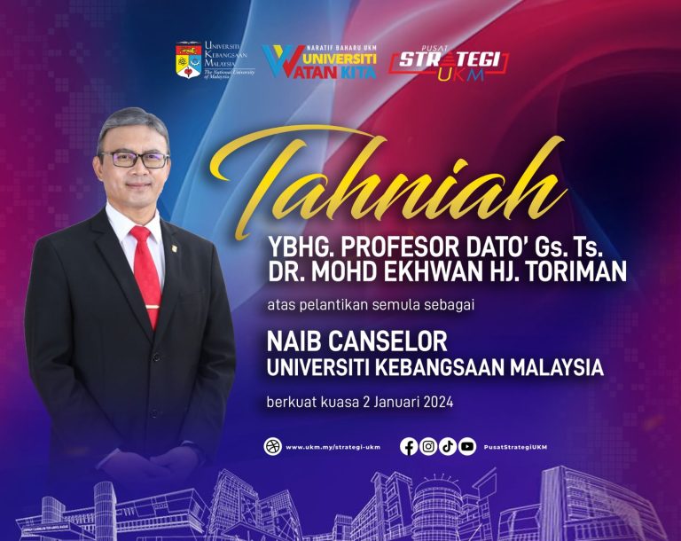 Congratulations to YBhg. Professor Dato’ Gs. Ts. Dr. Mohd Ekhwan Hj. Toriman’s re-appointment as Vice-Chancellor of UKM