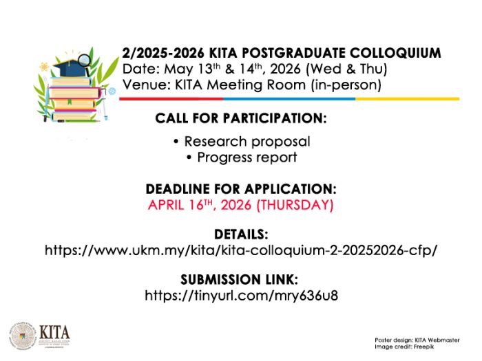 Panggilan Penyertaan Kolokium Siswazah KITA 2/2025-2026, 16 Mac 2026