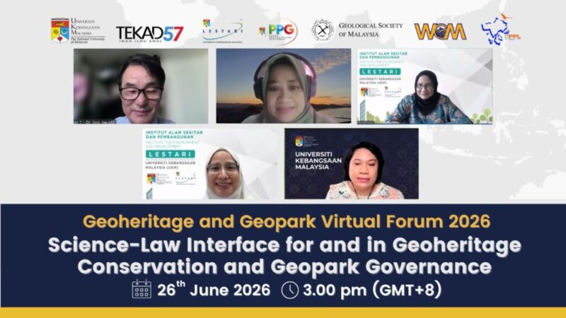 Virtual Forum 2026 Kupas Hubungan Sains dan Undang-Undang dalam Pemuliharaan Warisan dan Tadbir Urus Geopark