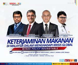 MINDA Policy Roundtable (MPR) – Keterjaminan Makanan di Malaysia dalam Menghadapi Krisis Global