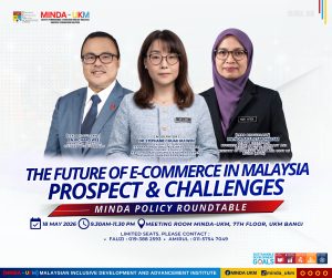 MINDA Policy Roundtable (MPR) – The Future of E-Commerce in Malaysia : Prospect & Challenges