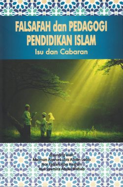 Falsafah dan Pedagogi Pendidikan Islam: Isu dan Cabaran
