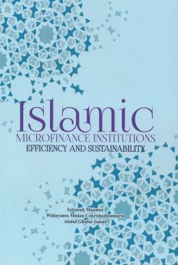 Islamic Microfinance Institutions Efficiency and Sustainability