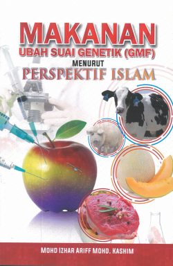 Makanan Ubah Suai Genetik (GMF) menurut Perspektif Islam